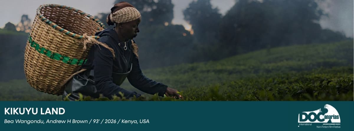 "Kikuyu Land" by Bea Wangondu and Andrew H Brown | International Feature | Festival DOCanarias