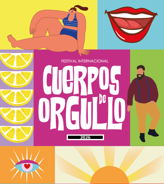 Cuerpos de Orgullo – 5th Festival Against Aesthetic Violence and Fatphobia – 2026